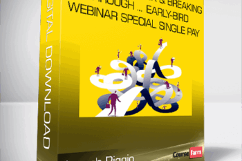 Joseph Riggio – Getting Unstuck & Breaking Through … Early-Bird Webinar Special Single Pay