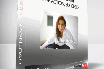 Julie Renee – Decide, Commit, Take Action, Succeed
