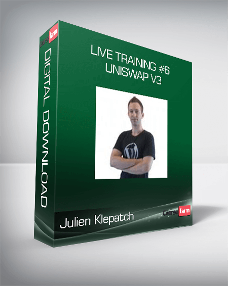 Julien Klepatch – Live Training #6 – Uniswap V3