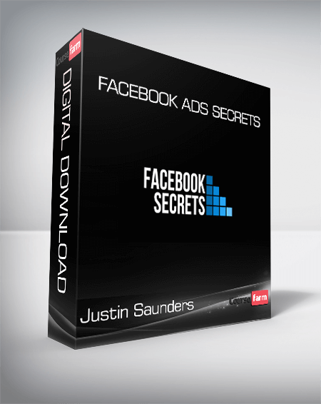 Justin Saunders – Facebook Ads Secrets