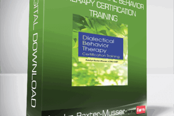 Katelyn Baxter-Musser – 3-Day – Dialectical Behavior Therapy Certification Training