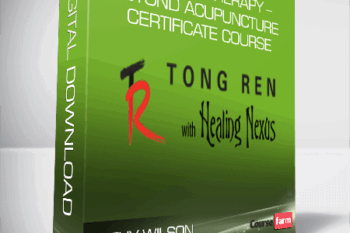 Kathy Wilson – Tong Ren Therapy – Beyond Acupuncture Certificate Course