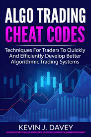 Kevin J. Davey - ALGO TRADING CHEAT CODES
