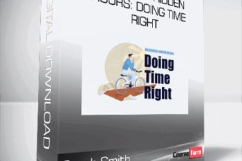 Steph Smith – Unlocking Hidden Hours: Doing Time Right