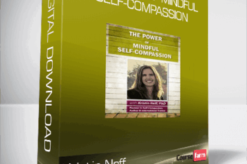 Kristin Neff – The Power of Mindful Self-Compassion