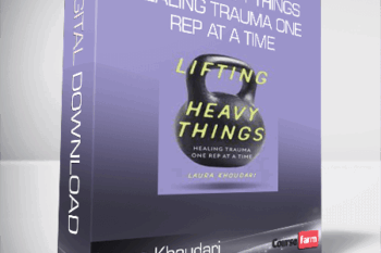 Laura Khoudari – Lifting Heavy Things: Healing Trauma One Rep at a Time