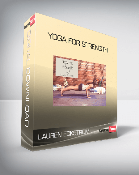 Lauren Eckstrom – Yoga for Strength