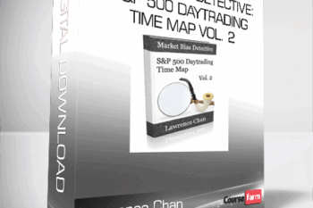 Lawrence Chan – Market Bias Detective: S&P 500 Daytrading Time Map Vol. 2