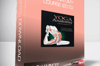 Leslie Kaminoff – Yoga Anatomy Course (2010)