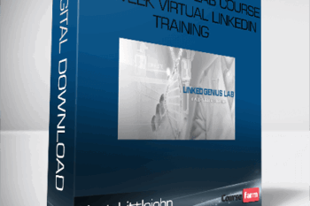 Linked Genius Lab Course Six Week Virtual LinkedIn Training – Kent Littlejohn