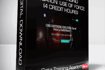 Lions Gate Training Academy – CORE CONTINUING EDUCATION: Use of Force (4 Credit Hours)