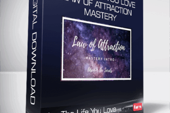 Live The Life You Love – Law of Attraction Mastery