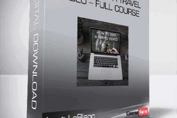 Lost LeBlanc – How to Edit a Travel Video – Full Course