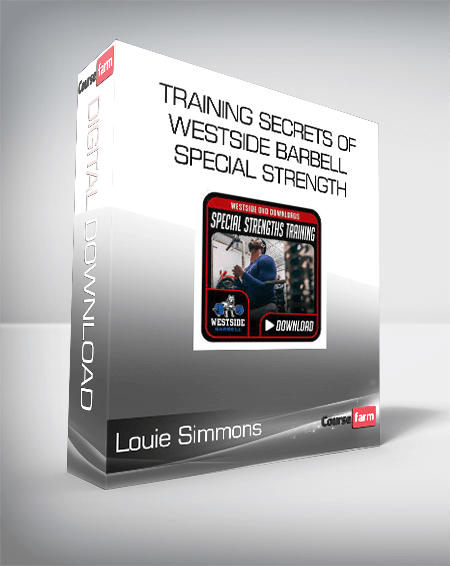 Louie Simmons – Training Secrets Of Westside Barbell – Special Strength