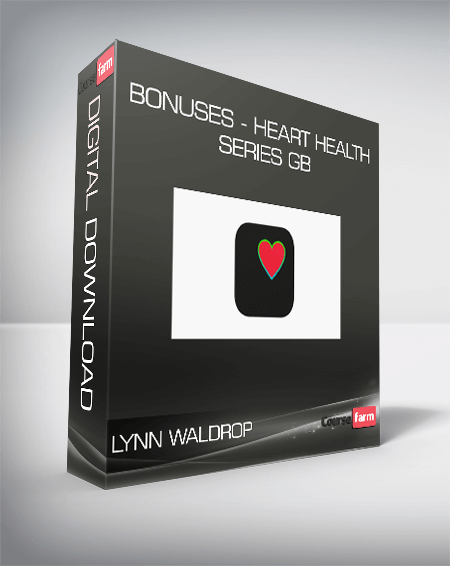 Lynn Waldrop – BONUSES – Heart Health Series GB