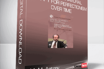 M. M. Antony – Cognitive-Behavioral Therapy for Perfectionism Over Time