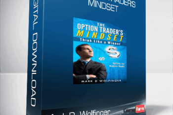 Mark D. Wolfinger – The Option Trader’s Mindset