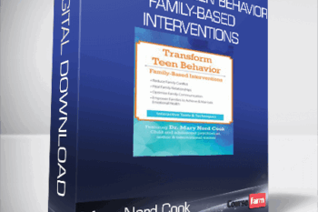 Mary Nord Cook – Transform Teen Behavior – Family-Based Interventions