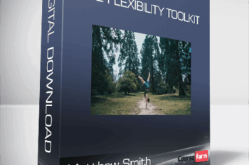 Matthew Smith – The Flexibility Toolkit