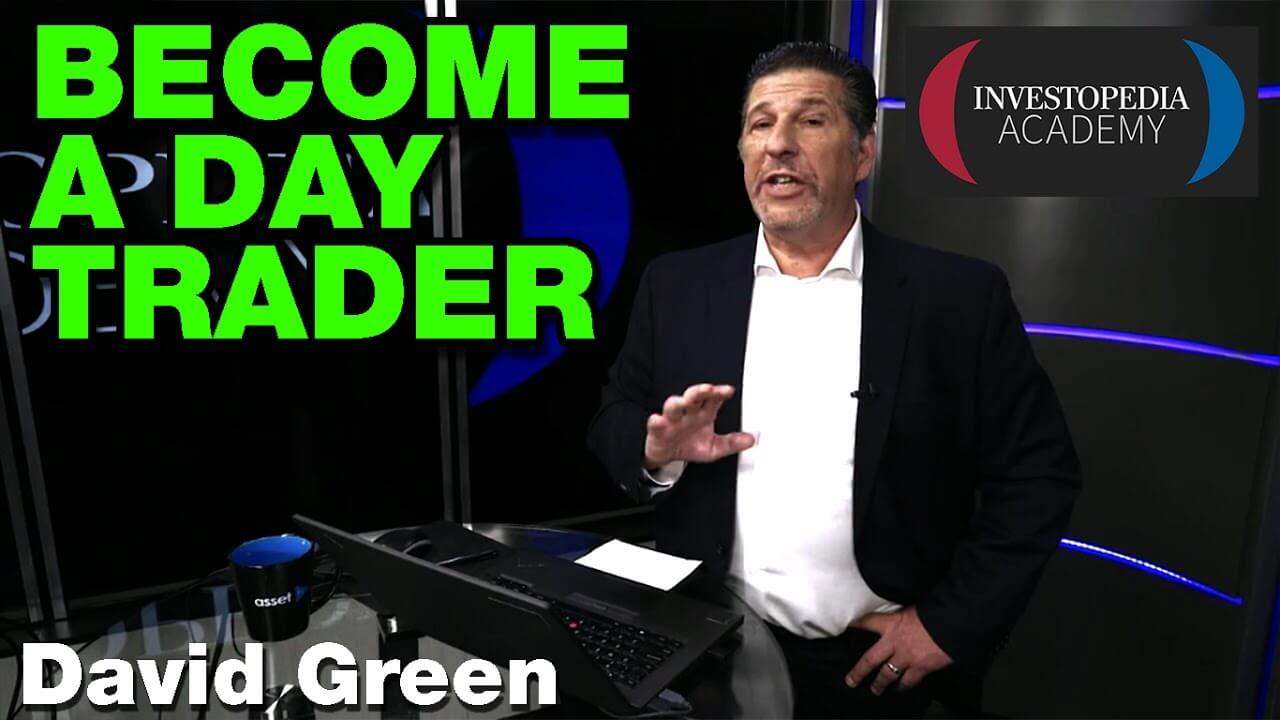 Day Trading Course – Investopedia Academy - David Green