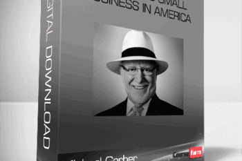 Michael Gerber – Reinventing Small Business In America