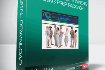 Michael Hall – Neuro Semantics Trainer’s Training Prep Package