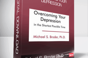 Michael S. Broder Ph.D – Overcoming Your Depression