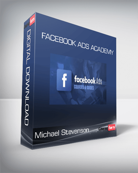 Michael Stevenson – Facebook Ads Academy