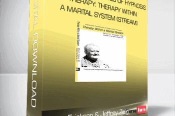 Milton Erickson & Jeffrey Zeig – Advanced Techniques of Hypnosis & Therapy: Therapy within a Marital System (Stream)