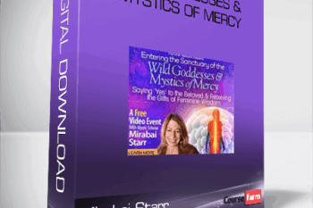 Mirabai Starr – Wild Goddesses & Mystics of Mercy