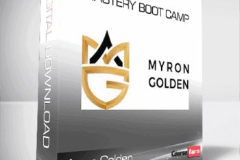 Myron Golden – Mastery Boot Camp