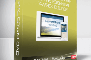 Neale Donald Walsch – Conversations with God The Essential 7-week Course