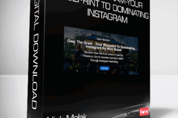 Nick Malak – Own The Gram-Your Blueprint To Dominating Instagram