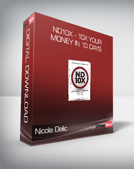 Nicola Delic – ND10X – 10X Your Money In 10 Days