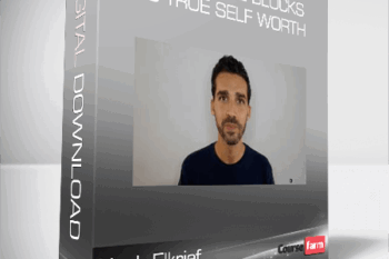 Noah Elkrief – Release the blocks to true self worth