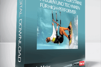 Ortwin Meiss – Der Weg zu mentaler Stärke – Strategien und Techniken für High-Performer