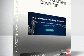 P. D. Mangan – Anti-Aging Blueprint Complete