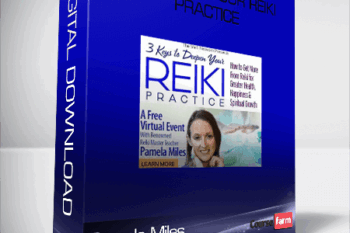 Pamela Miles – Deepening Your Reiki Practice