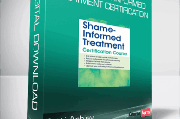 Patti Ashley – 2-Day Shame-Informed Treatment Certification