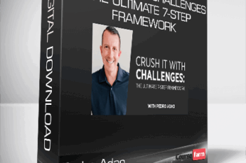 Pedro Adao – Crush It with Challenges: THE ULTIMATE 7-STEP FRAMEWORK