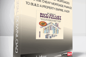 Peter J. How – All About Buy-to-Let Mortgages, How to Use Cheap Mortgage Finance To Build A Property Empire…FAST!