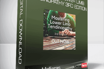 Peter Malliaras – Mastering Lower Limb Tendinopathy 3rd Edition