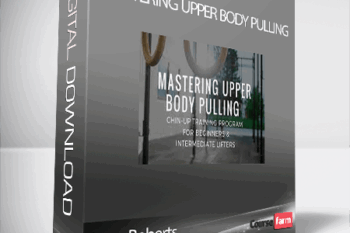 Peter Roberts – MASTERING UPPER BODY PULLING