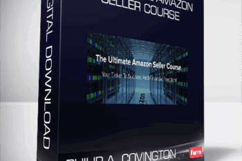 Philip A. Covington – The Ultimate Amazon Seller Course