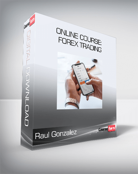 Raul Gonzalez – Online Course: Forex Trading