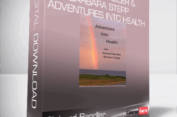 Richard Bandler & Barbara Stepp – Adventures Into Health