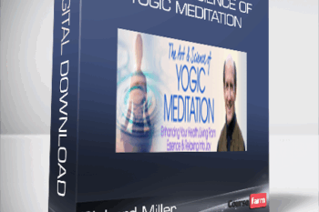 Richard Miller – The Art & Science of Yogic Meditation