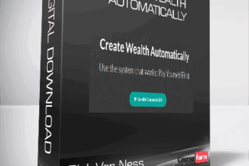 Rick Van Ness – Create Wealth Automatically