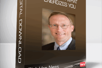 Rick Van Ness – Start With What Energizes You