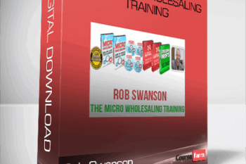 Rob Swanson – The Micro Wholesaling Training